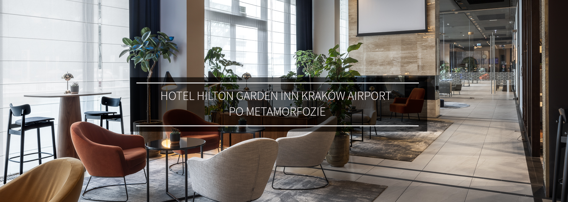 Hotel Hilton Garden Inn Kraków Airport po metamorfozie