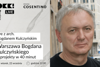 Wirtualny spacer po Warszawie z architektem Bogdanem Kulczyńskim