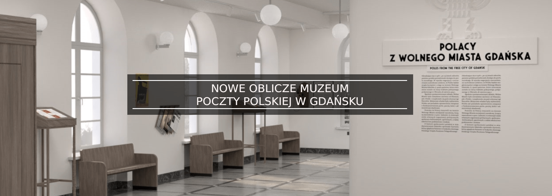 NOWE OBLICZE MUZEUM POCZTY POLSKIEJ W GDAŃSKU