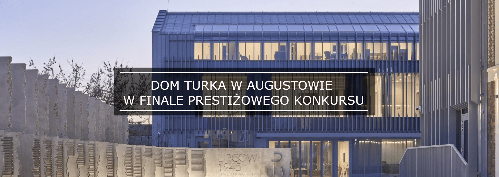 Dom Turka w Augustowie w finale prestiżowego konkursu