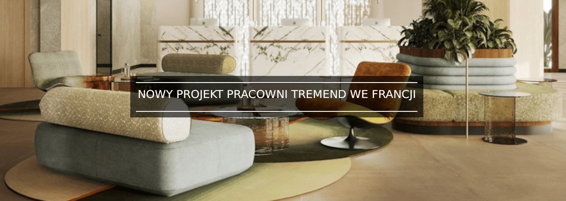 Nowy projekt pracowni Tremend we Francji