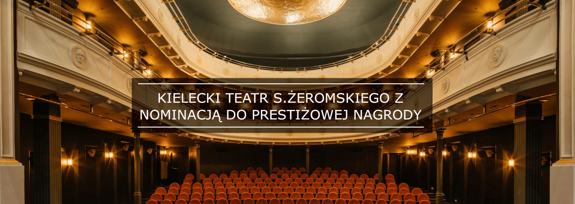 Kielecki Teatr S.Żeromskiego z nominacją do prestiżowej nagrody
