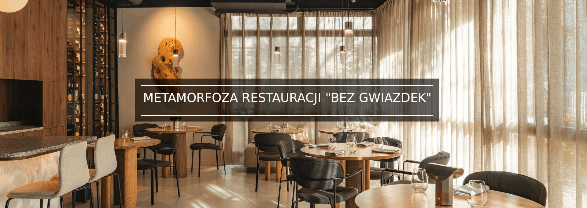 METAMORFOZA RESTAURACJI „BEZ GWIAZDEK”