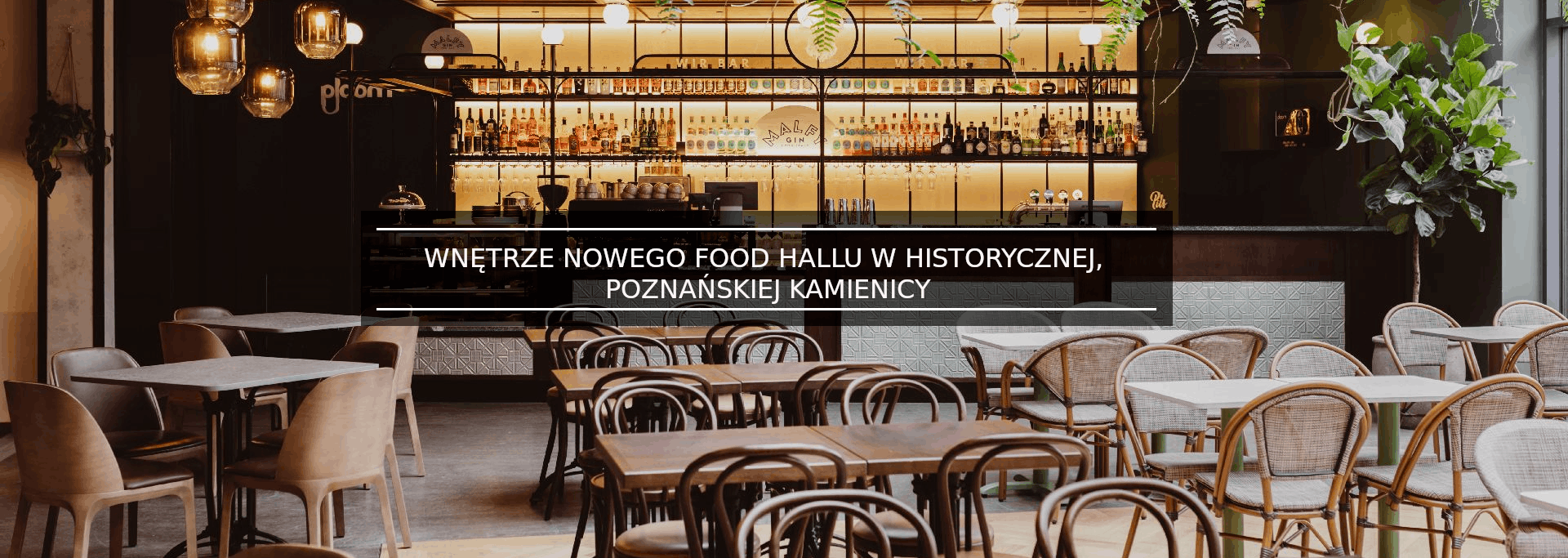 Wnętrza nowego food hallu w historycznej, poznańskiej kamienicy