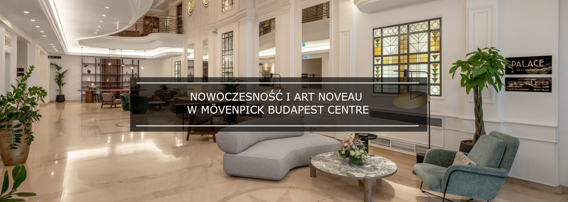 NOWOCZESNOŚĆ I ART NOVEAU W MÖVENPICK BUDAPEST CENTRE