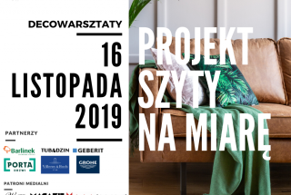 Projekt Szyty na miarę, czyli 7. edycja DECOwarsztatów